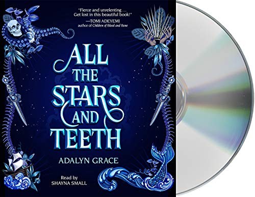 Shayna Small, Adalyn Grace: All the Stars and Teeth (AudiobookFormat, 2020, Macmillan Young Listeners)