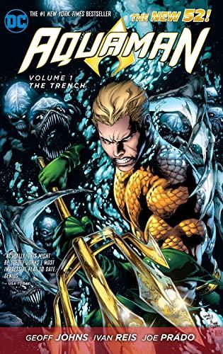 Geoff Johns: Aquaman. Volume 1, The trench (2012, DC Comics)