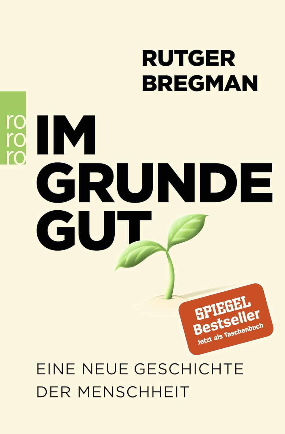 Rutger Bregman: Im Grunde gut. (Paperback, deutsch language, 2020, Rohwoldt Taschenbuch)