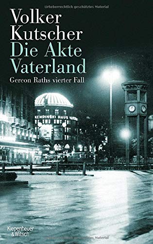 Volker Kutscher: Die Akte Vaterland (Hardcover, 2012, Kiepenheuer & Witsch GmbH)
