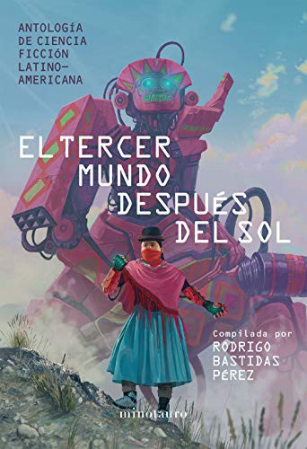 Rodrigo Bastidas: El tercer mundo después del sol (Paperback, Spanish language, 2021, Planeta Publishing)