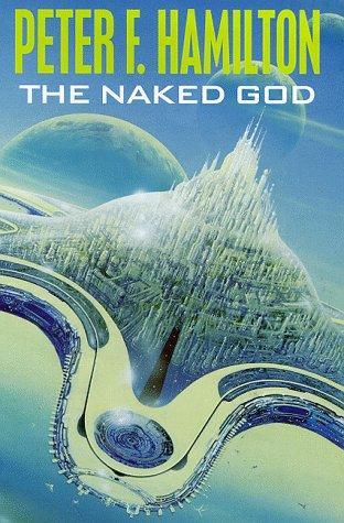 Peter F. Hamilton: The Naked God (1999)