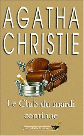 Agatha Christie: Le Club Du Mardi Continue (Club Des Masques) (French language, 1983, Editions Flammarion)