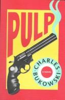 Charles Bukowski: Pulp (1994, Black Sparrow Press)