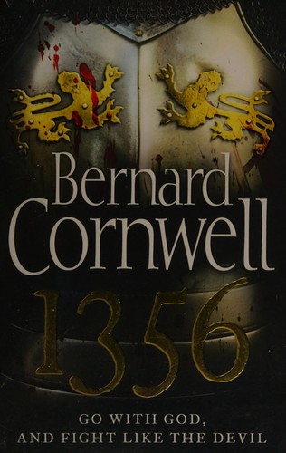Bernard Cornwell: 1356: A Novel (Hardcover, 2013, Harper)