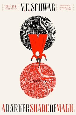 V. E. Schwab: A Darker Shade of Magic (2015, Tor)