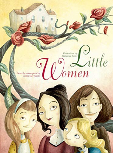 Louisa May Alcott, Francesca Rossi: Little Women (Hardcover, 2016, White Star Kids)