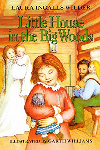 Laura Ingalls Wilder, Garth Williams: Little House In The Big Woods (Hardcover, 2008, Turtleback Books)
