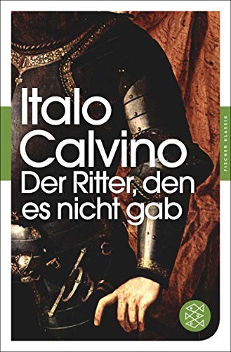 Italo Calvino: Der Ritter, den es nicht gab (Paperback, 2013, FISCHER Taschenbuch)
