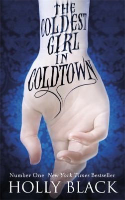 Holly Black: The Coldest Girl in Coldtown (2014, Orion Publishing Co)