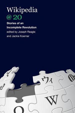 Joseph Reagle, Jackie Koerner: Wikipedia @ 20 : stories of an incomplete revolution (2020, The MIT Press)