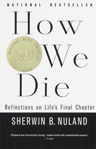 Sherwin B. Nuland: How We Die (Paperback, 1995, Vintage)