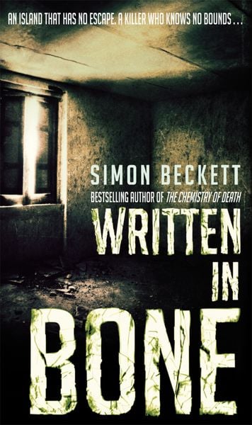 Simon Beckett: Written in Bone (2007)