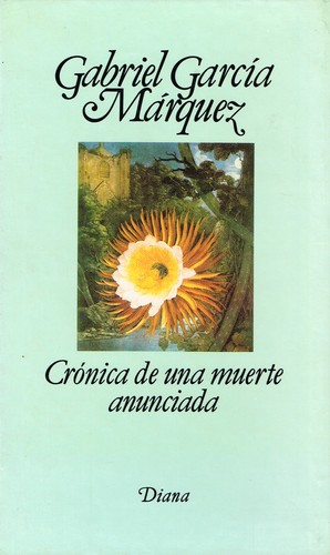 Gabriel García Márquez: Crónica de una muerte anunciada (Spanish language, 1994, Editorial Diana, S. A.)
