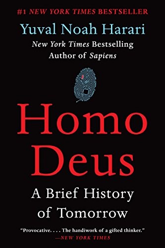 Yuval Noah Harari: Homo Deus: A Brief History of Tomorrow (2018, Harper Perennial)