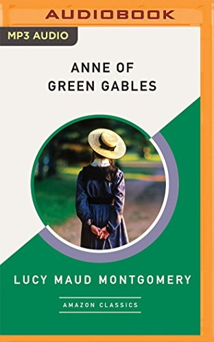 Julia Whelan, Lucy Maud Montgomery: Anne of Green Gables (AudiobookFormat, 2018, Brilliance Audio)
