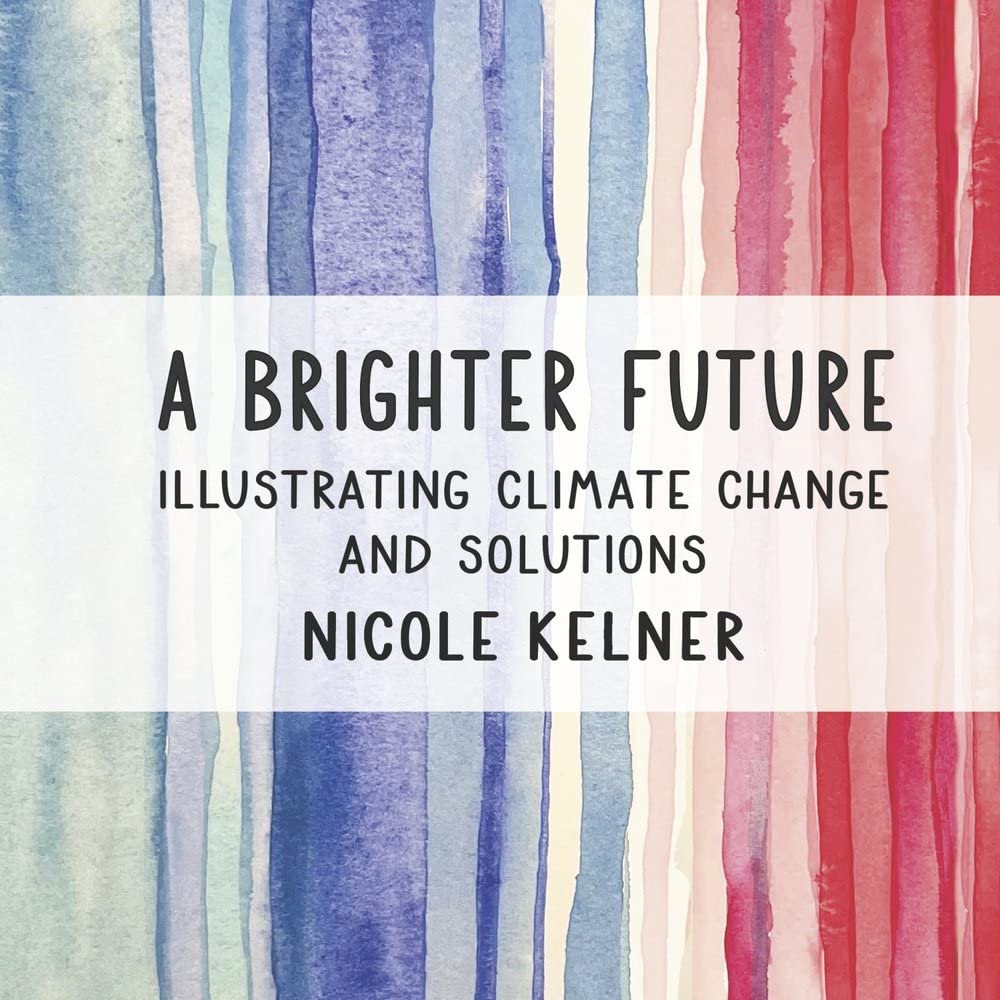 Nicole Kelner: A Brighter Future (BookBaby)