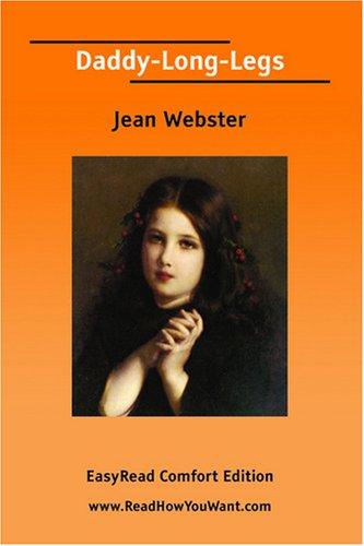 Jean Webster: Daddy-Long-Legs [EasyRead Comfort Edition] (Paperback, 2007, ReadHowYouWant.com)