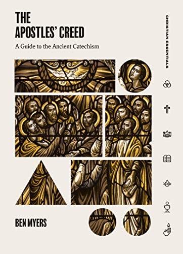 Ben Myers: The Apostles' Creed (Hardcover, 2018, Lexham Press)