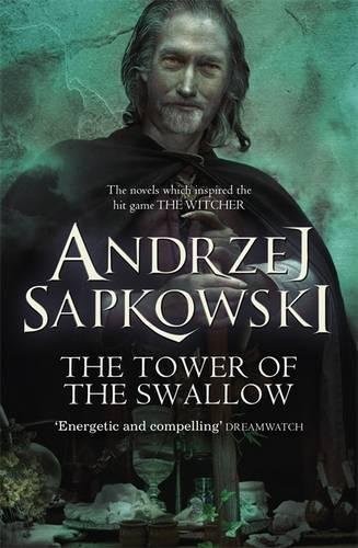 Sapkowski Andrzej Bere Stanisaw: The Tower of the Swallow (Paperback, Gollancz)