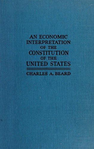 Charles Austin Beard: An economic interpretation of the Constitution of the United States (1956, Macmillan)