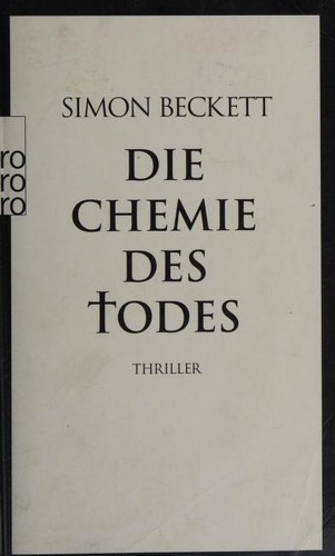 Simon Beckett: Die Chemie des Todes (Paperback, German language, 2007, Rowohlt Taschenbuch)