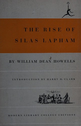 William Dean Howells: The rise of Silas Lapham (1951, Modern Library)