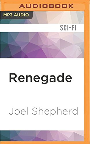 John Lee, Joel Shepherd: Renegade (2016, Audible Studios on Brilliance, Audible Studios on Brilliance Audio)