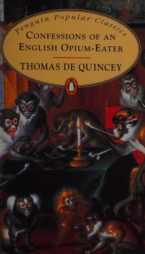 Thomas De Quincey: Confessions of an English opium-eater. (1997, Penguin)