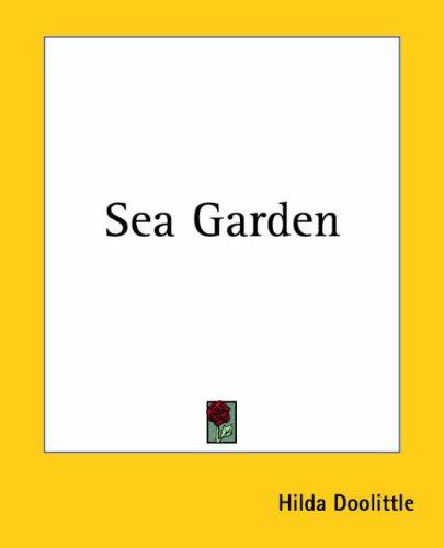 H. D.: Sea Garden (Paperback, 2004, Kessinger Publishing)