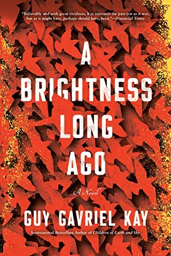Guy Gavriel Kay: A Brightness Long Ago (Paperback, 2020, Berkley)