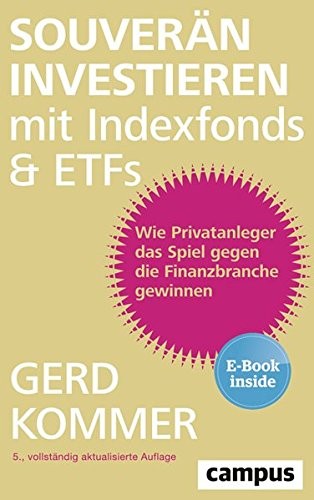 Gerd Kommer: Souverän investieren mit Indexfonds und ETFs (Paperback, 2018, Campus Verlag GmbH)