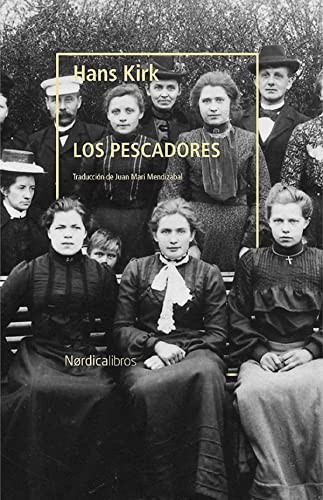 Juan Mari Mendizabal, Hans Kiri: Los pescadores (Paperback, 2021, Nórdica Libros)