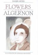 Daniel Keyes: Flowers for Algernon (1988, Creative Education)