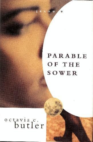 Octavia E. Butler: Parable of the Sower (1993, Four Walls Eight Windows)