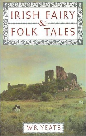 William Butler Yeats: Irish Fairy and Folk Tales (Hardcover, 2002, MetroBooks (NY))