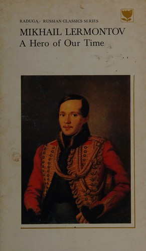 Михаил Юрьевич Лермонтов: A hero of our time. (1951, Foreign Languages Pub. House)
