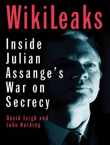 David Leigh: Wikileaks (2011, Guardian Books)