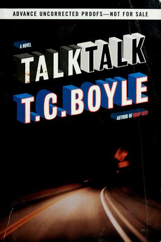 T. Coraghessan Boyle: Talk talk (2006, Viking)