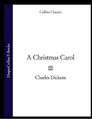 Charles Dickens: A Christmas Carol (Collins Classics)