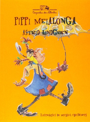 Astrid Lindgren: Píppi Meialonga (Paperback, Portuguese language, 2001, Companhia das Letrinhas)
