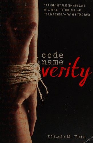 Elizabeth Wein: Code Name Verity (2013, Little, Brown Books for Young Readers)