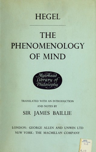 Georg Wilhelm Friedrich Hegel: The phenomenology of mind. (1967, Harper & Row)