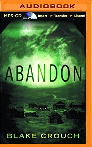 Luke Daniels, Blake Crouch: Abandon (AudiobookFormat, 2015, Brilliance Audio)