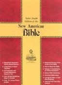 Bible: Saint Joseph Edition of the New American Bible/Burgundy Bonded Leather/Large Type/No. 611/13Bg (Hardcover, 1991, Catholic Book Publishing Company)