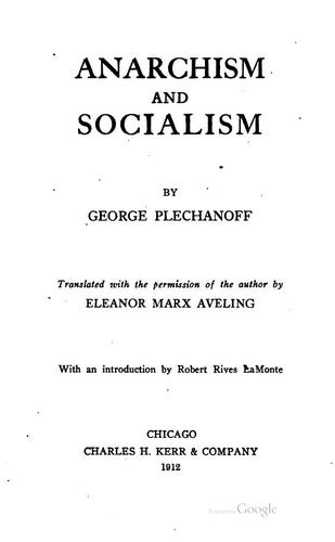 Eleanor Marx Aveling, Georgiĭ Valentinovich Plekhanov: Anarchism and Socialism (1912, C. H. Kerr & company)