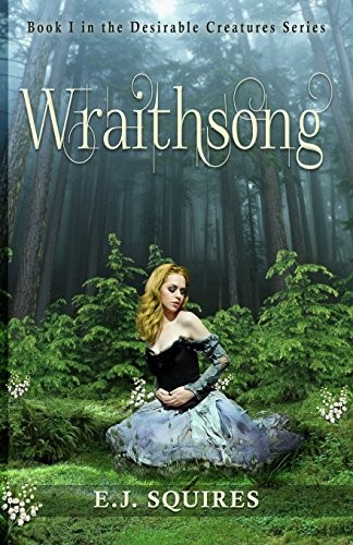 E. J. Squires: Wraithsong (Paperback, 2014, CreateSpace Independent Publishing Platform)