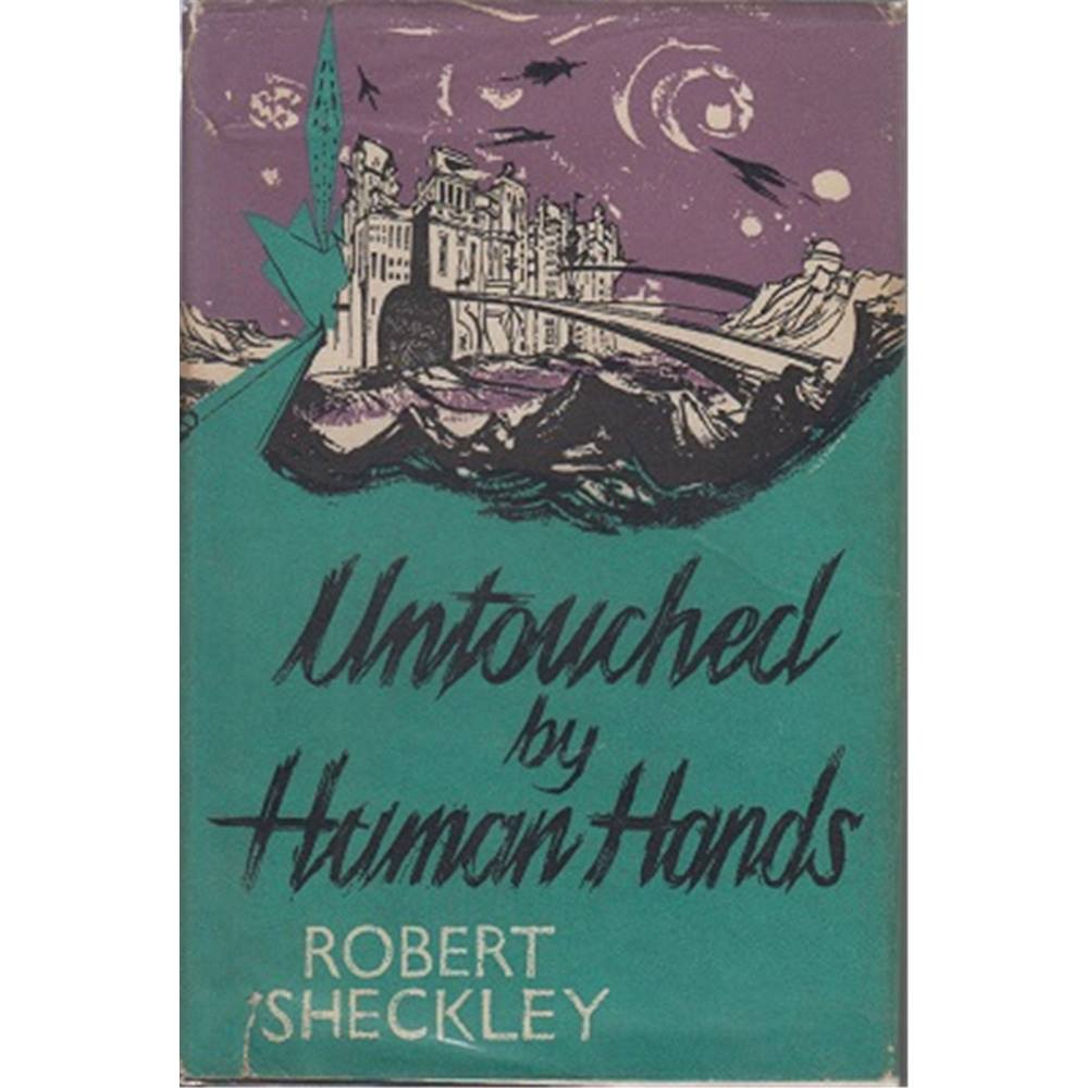 Robert Sheckley: Untouched by Human Hands (Paperback, 1954, Ballantine Books)