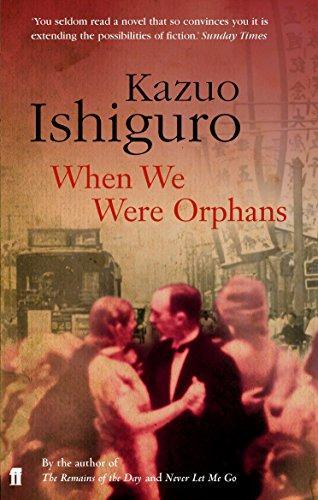 Kazuo Ishiguro: When We Were Orphans