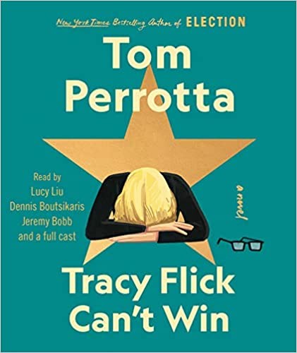 Full Cast, Jeremy Bobb, Lucy Liu, Ali Andre Ali, Dennis Boutsikaris, Tom Perrotta, Pete Simonelli, Ramona Young: Tracy Flick Can't Win (AudiobookFormat, 2022, Simon & Schuster Audio)